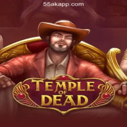 Temple of Dead: An Exciting Adventure on the 55AK.bet Platform